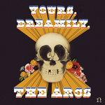 THE ARCS THE ARCS - YOURS, DREAMILY,