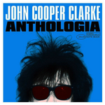 JOHN COOPER CLARKE JOHN COOPER CLARKE - ANTHOLOGIA (2 LP)