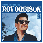 ROY ORBISON ROY ORBISON - THERE IS ONLY ONE