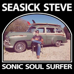 SEASICK STEVE SEASICK STEVE - SONIC SOUL SURFER (2 LP)