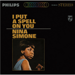 NINA SIMONE NINA SIMONE - I PUT A SPELL ON YOU