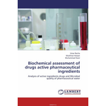 Biochemical assessment of drugs active pharmaceutical ingredients