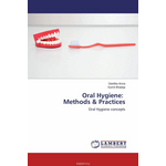 Oral Hygiene: Methods & Practices