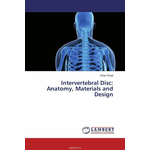 Intervertebral Disc: Anatomy, Materials and Design