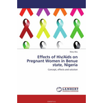 Effects of Hiv/Aids on Pregnant Women in Benue state, Nigeria