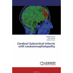 Cerebral Subcortical infarcts with Leukoencephalopathy