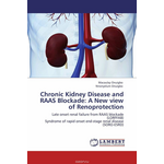 Chronic Kidney Disease and RAAS Blockade: A New view of Renoprotection