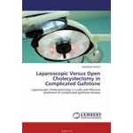 Laparoscopic Versus Open Cholecystectomy in Complicated Gallstone