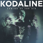 KODALINE KODALINE - COMING UP FOR AIR