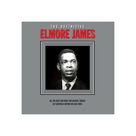 ELMORE JAMES ELMORE JAMES - THE DEFINITIVE (2 LP)