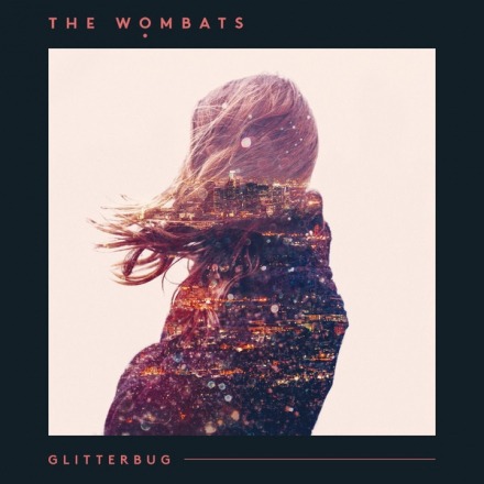 THE WOMBATS THE WOMBATS - GLITTERBUG