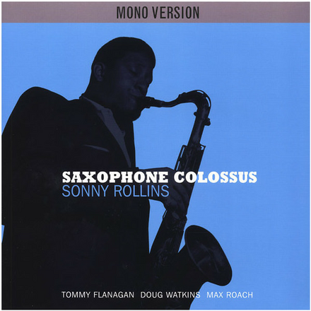 SONNY ROLLINS SONNY ROLLINS - SAXOPHONE COLOSSUS MONO VERSION