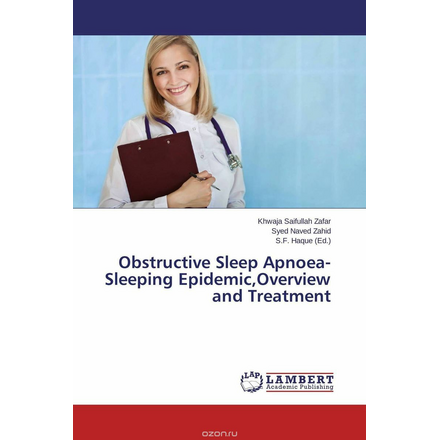 Obstructive Sleep Apnoea-Sleeping Epidemic,Overview and Treatment