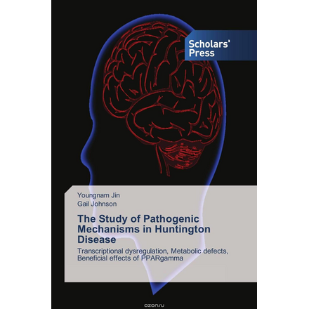 The Study of Pathogenic Mechanisms in Huntington Disease