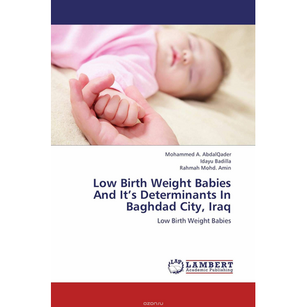 Low Birth Weight Babies And It’s Determinants In Baghdad City, Iraq