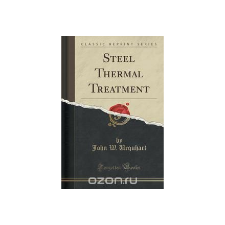 Steel Thermal Treatment (Classic Reprint)